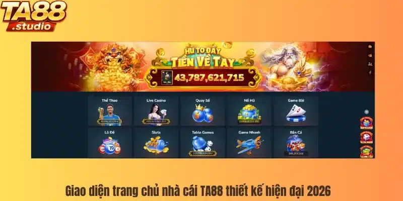 Giao diện trang chủ nhà cái TA88 thiết kế hiện đại 2026