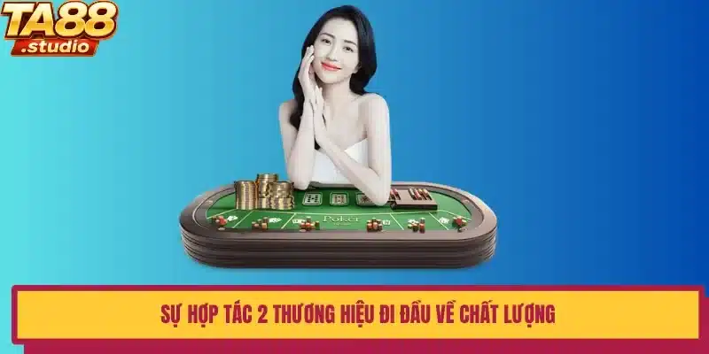 Sự hợp tác 2 thương hiệu đi đầu về chất lượng